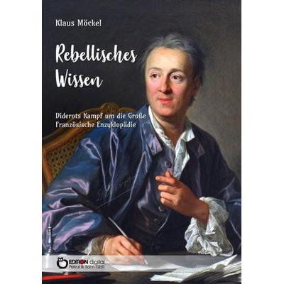 Rebellisches Wissen, Taschenbuch von Klaus Möckel, Edition Digital, 978-3-96521-207-7