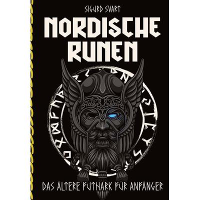 Nordische Runen - Die Sprache der Götter, Taschenbuch von Sigurd Svart, Tredition, 978-3-347-92329-4