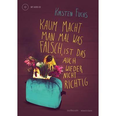 Kaum macht man mal was falsch, ist das auch wieder nicht richtig, Paperback von Kirsten Fuchs, Verlag Voland & Quist