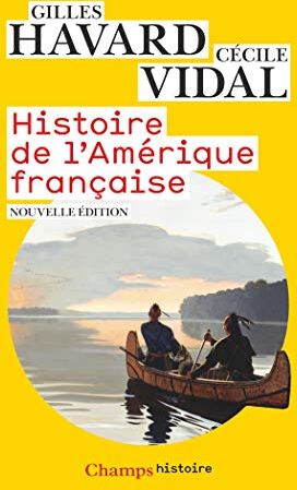 Gilles Havard - Histoire de l'Amérique française - Preis vom 05.10.2026 03:47:11 h