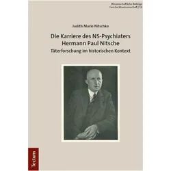 Die Karriere des NS-Psychiaters Hermann Paul Nitsche, Sachbücher von Judith Marie Nitschke