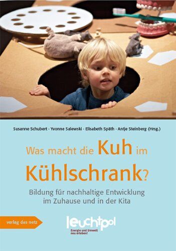 Susanne Schubert - Was macht die Kuh im Kühlschrank?: Bildung für nachhaltige Entwicklung im Zuhause und in der Kita - Preis vom 10.10.2026 11:48:34 h