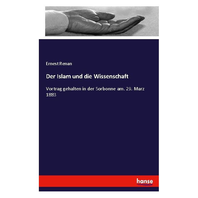 Hansebooks Der Islam und die Wissenschaft (Deutsch, Ernest Renan, 2016) (35162549)