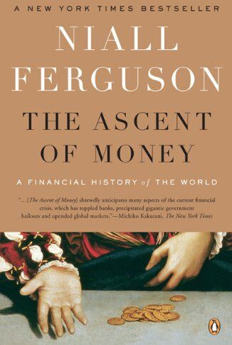 Niall Ferguson - The Ascent of Money: A Financial History of the World - Preis vom 17.10.2026 19:25:27 h