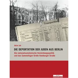 Die Deportation der Juden aus Berlin, Fachbücher von Akim Jah, Jah, Akim