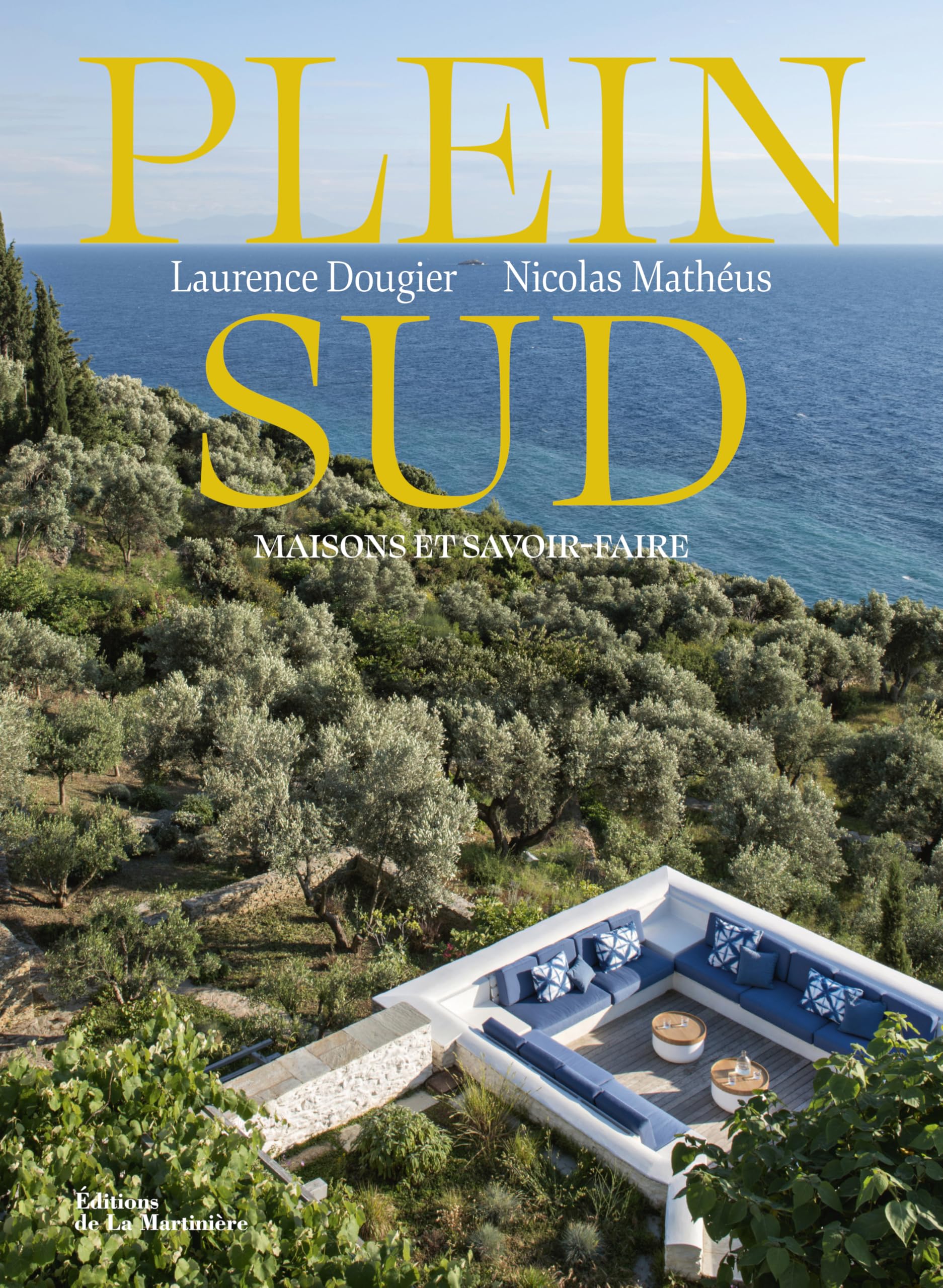 Laurence Dougier - Plein Sud : maisons et savoir-faire - Preis vom 06.10.2026 07:26:00 h