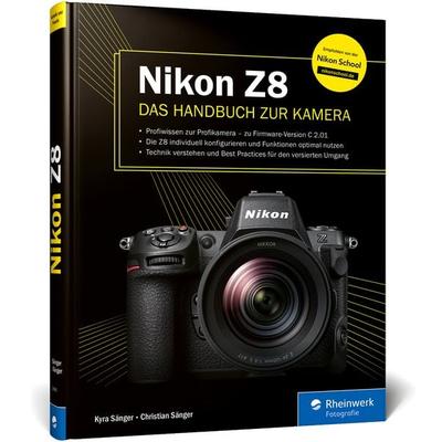 Nikon Z8, Gebundene Ausgabe von Kyra Sänger,Christian Sänger, Rheinwerk, 978-3-367-10665-3