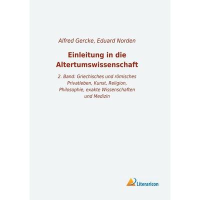 Einleitung in die Altertumswissenschaft, Taschenbuch von Eduard Norden, Literaricon, 978-3-96506-424-9