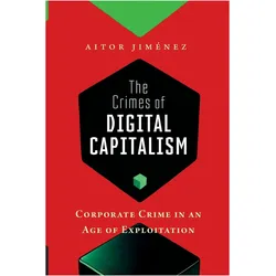 The Crimes of Digital Capitalism, Fachbücher von Aitor Jimenez