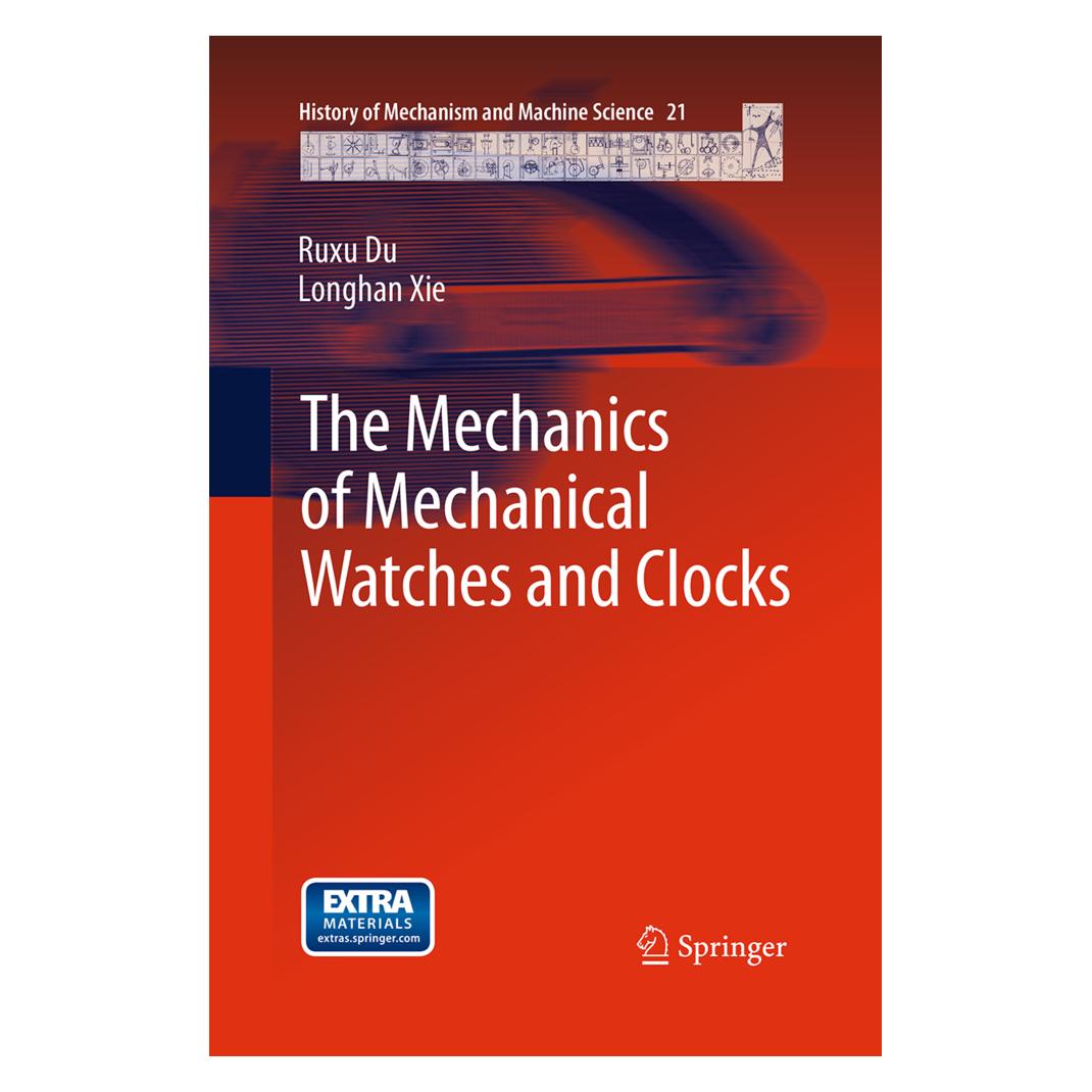 Springer The Mechanics of Mechanical Watches and Clocks (Englisch, Softcover, Longhan Xie, Ruxu Du) (55947635)