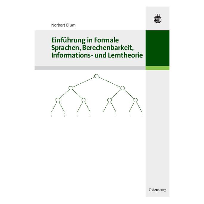 De Gruyter Einführung in Formale Sprachen, Berechenbarkeit, Informations- und Lerntheorie (Deutsch, Hardcover, Norbert Blum) (8111632)