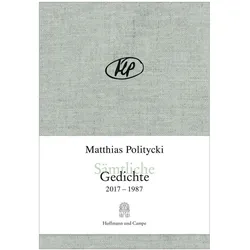 Sämtliche Gedichte, Belletristik von Matthias Politycki