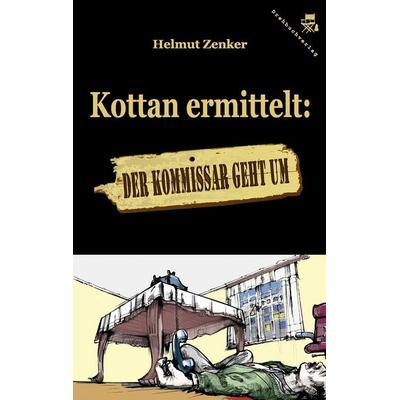 Kottan ermittelt: Der Kommissar geht um, Paperback von Helmut Zenker, Der Drehbuchverlag, 978-3-902471-99-4