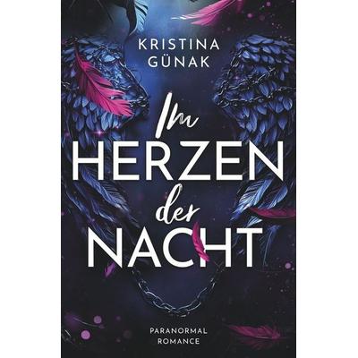 Im Herzen der Nacht, Taschenbuch von Kristina Günak, Tolino media, 978-3-7592-7263-8