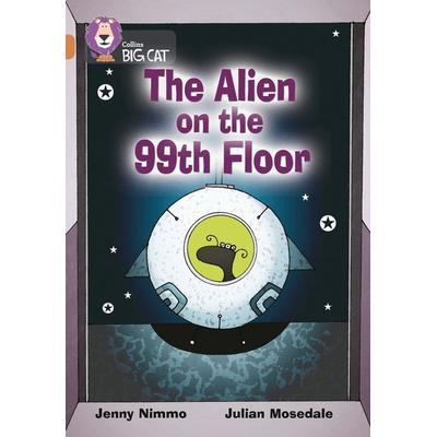The Alien on the 99th Floor, Taschenbuch von Jenny Nimmo, HarperCollins, 978-0-00-723117-1