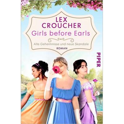 Girls before Earls – Alte Geheimnisse und neue Skandale, Taschenbuch von Lex Croucher, Piper Taschenbuch