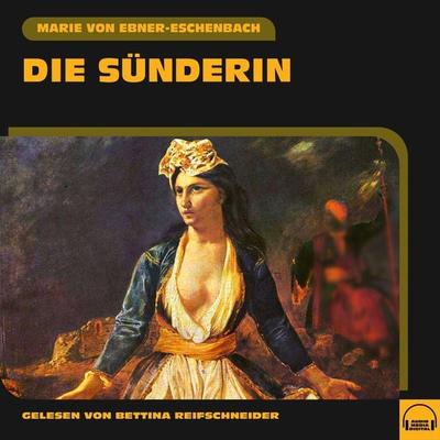 Die Sünderin - Marie von Ebner-Eschenbach, Audio, 9783991578178
