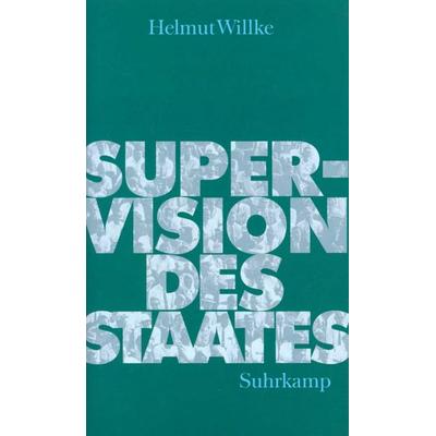 Supervision des Staates, Gebundene Ausgabe von Helmut Willke, Suhrkamp, 978-3-518-58241-1