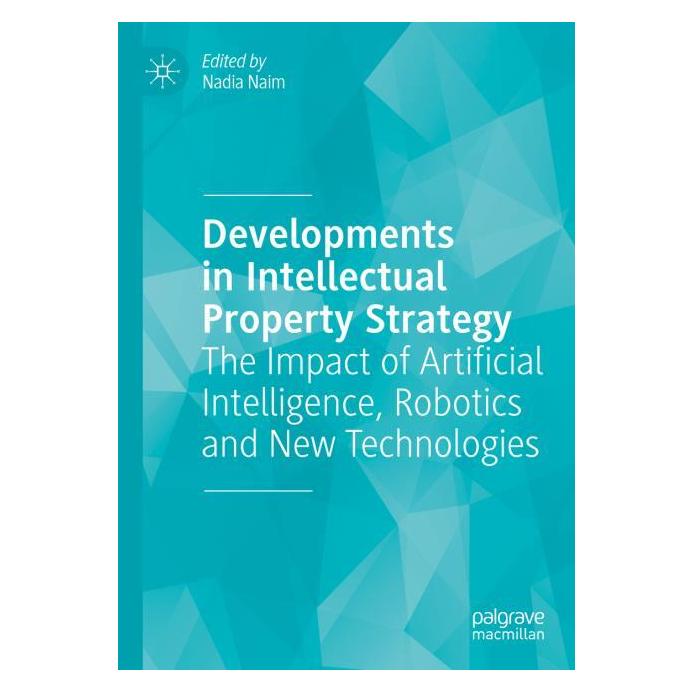 Springer Developments in Intellectual Property Strategy (Englisch, Softcover, Nadia Naim) (54244584)