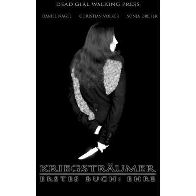 Kriegsträumer, Taschenbuch von Daniel Nagel,Christian Volker,Sonja Dreher, BoD – Books on Demand, 978-3-8334-9784-1