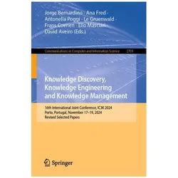 Knowledge Discovery, Knowledge Engineering and Knowledge Management, Fachbücher von Le Gruenwald, Elio Masciari, David Aveiro, Frans Coenen, Jorge Bernardino, Ana Fred, Antonella Poggi