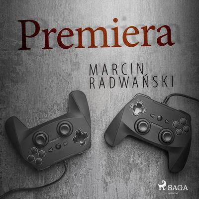 Premiera - Marcin Radwański, Audio, 9788726357769