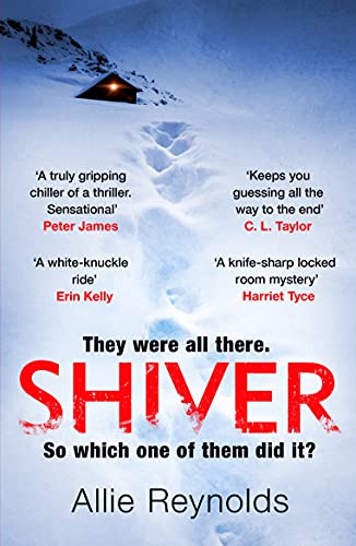 Allie Reynolds - Shiver: They were all there but which one of them did it? An absolutely gripping chiller of a thriller.: a gripping locked room mystery with a killer twist - Preis vom 10.10.2026 11:48:34 h