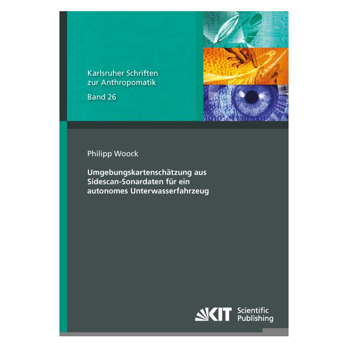 kit Umgebungskartenschätzung aus Sidescan-Sonardaten für ein autonomes Unterwasserfahrzeug (Deutsch, Softcover, Philipp Woock) (39012426)