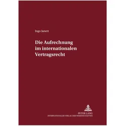 Die Aufrechnung im internationalen Vertragsrecht, Fachbücher von Ingo Janert