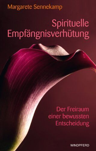 Sennekamp - Spirituelle Empfängnisverhütung - Der Freiraum einer bewussten Entscheidung - Preis vom 30.09.2026 09:01:18 h