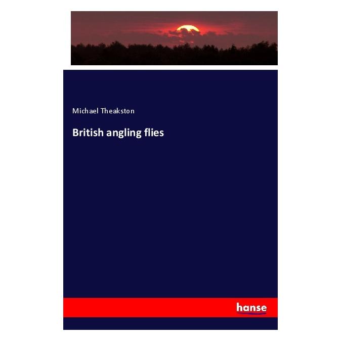 Hansebooks British angling flies (Englisch, Softcover, Michael Theakston) (56000720)
