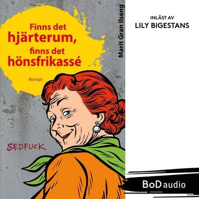 Finns det hjärterum, finns det hönsfrikassé - Marit Gran Ilseng, Audio, 9789181149234