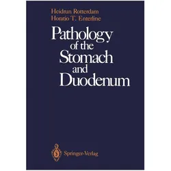 Pathology of the Stomach and Duodenum, Fachbücher von Heidrun Rotterdam, Horatio T Enterline