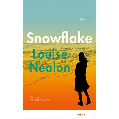 Snowflake, Gebundene Ausgabe von Louise Nealon, Mareverlag