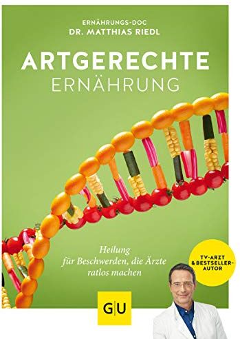 Matthias Riedl - Artgerechte Ernährung: Heilung für Beschwerden, die Ärzte ratlos machen (GU Einzeltitel Gesunde Ernährung) - Preis vom 30.09.2026 22:30:23 h