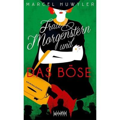 Frau Morgenstern und das Böse, Taschenbuch von Marcel Huwyler, Grafit, 978-3-89425-628-9