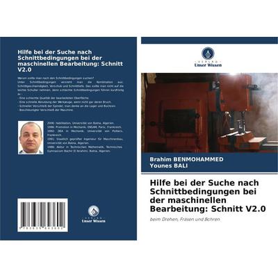Hilfe bei der Suche nach Schnittbedingungen bei der maschinellen Bearbeitung: Schnitt V2.0, Taschenbuch von Brahim Benmohammed,Younes BALI, Verlag