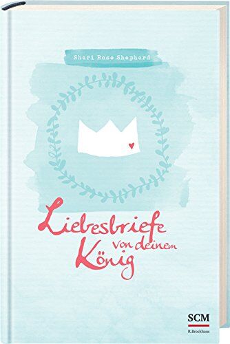 Shepherd, Sheri Rose - Liebesbriefe von deinem König - Preis vom 04.10.2026 03:51:26 h