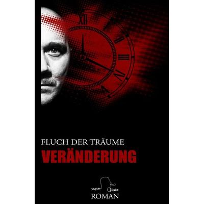 Fluch der Träume / Veränderung, Taschenbuch von Stephan Fölske, Epubli, 978-3-565-07042-8