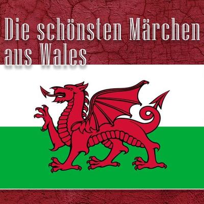 Die schönsten Märchen aus Wales - Julius Rodenberg, Audio, 9783955973155