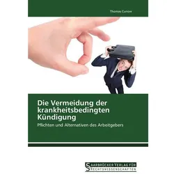 Die Vermeidung der krankheitsbedingten Kündigung, Fachbücher von Thomas Cunow
