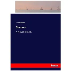 Glamour, Belletristik von Wanderer
