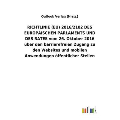 RICHTLINIE (EU) 2016/2102 DES EUROPÄISCHEN PARLAMENTS UND DES RATES vom 26. Oktober 2016 über den barrierefreien Zugang zu den Websites und mobilen
