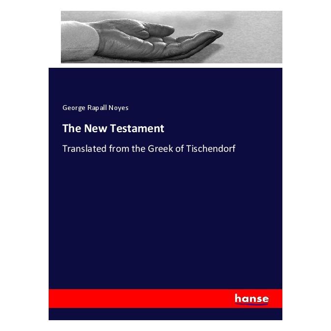 Hansebooks The New Testament (Englisch, George Rapall Noyes) (57133673)