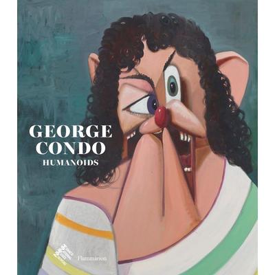 George Condo: Humanoids, Gebundene Ausgabe von Didier Ottinger, Thames and Hudson, 978-2-08-041968-2