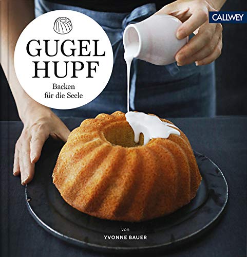 Yvonne Bauer - Gugelhupf: Backen für die Seele - Preis vom 14.10.2026 23:07:16 h