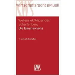 Die Bauinsolvenz, Fachbücher von Tobias Wellensiek, Philipp Scharfenberg, Katja Alexander