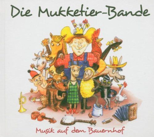 die Mukketier-Bande - Musik auf dem Bauernhof - Preis vom 11.10.2026 03:10:56 h