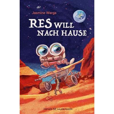 Res will nach Hause, Gebundene Ausgabe von Jasmine Warga, Fischer Sauerländer, 978-3-7373-7295-4