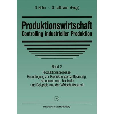 Produktionswirtschaft — Controlling industrieller Produktion, Taschenbuch von , Physica, 978-3-7908-0409-6